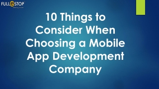 10 Things to Consider When Choosing a Mobile App Development Company