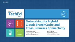 Networking for Hybrid Cloud: BranchCache and Cross-Premises Connectivity