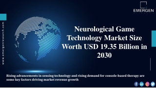 Neurological Game Technology Market Segmentation, Industry Analysis & Growth Rat