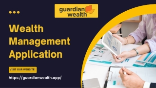 Wealth Management Application | Grow Your Money - GuardianWealth