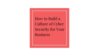 How to Build a Culture of Cyber Security for Your Business