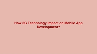 How 5G Technology Impact on Mobile App Development?