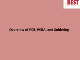 Overview of PCB, PCBA, and Soldering
