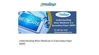 Understanding When Medicare Is A Secondary Payer (MSP)
