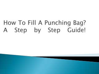 How To Fill A Punching Bag