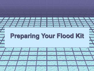 Preparing Your Flood Kit
