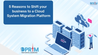 5 Reasons to Shift your business to a Cloud System Migration Platform