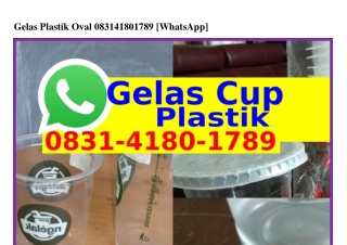 Gelas Plastik Oval ౦8ᣮl.Կl8౦.l78ᑫ[WA]
