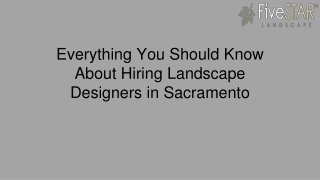 Everything You Should Know About Hiring Landscape Designers in Sacramento