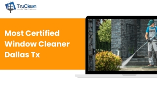 Most Certified Window Cleaner Dallas Tx