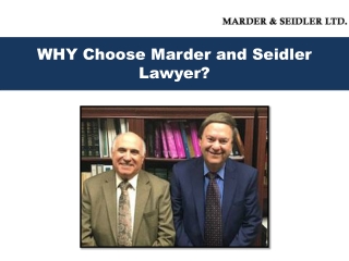 WHY Choose Marder and Seidler Lawyer