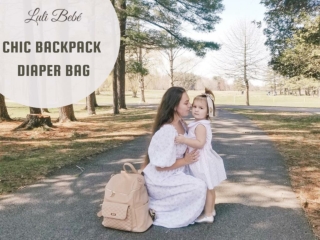 Why Do You Need Chic Backpack Diaper Bag?