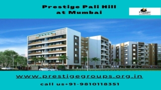 Prestige upcoming project in Pali Hill, Mumbai