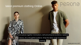 latest premium clothing Online | Perona