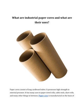 What are industrial paper cores and what are their uses?