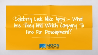 Celebrity Look Alike Apps – What Are They And Which Company To Hire For Development_