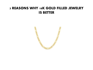 3 REASONS WHY 18K GOLD FILLED JEWELRY IS