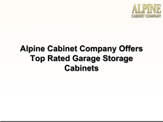 Alpine Cabinet Company Offers Top Rated Garage Storage Cabinets