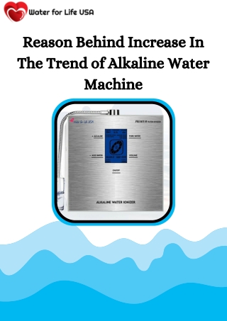 Reason Behind Increase In The Trend of Alkaline Water Machine