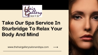 Take Our Spa Service In Sturbridge To Relax Your Body And Mind