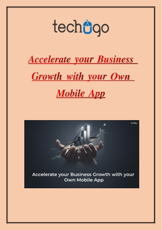 Accelerate your Business Growth with your Own Mobile App