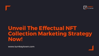 Unveil The Effectual NFT Collection Marketing Strategy Now!