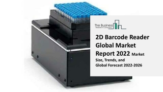 2D Barcode Reader Global Market Outlook, Industry Trends, Technology, Opportunity Analysis and Industry Forecast, 2022-2