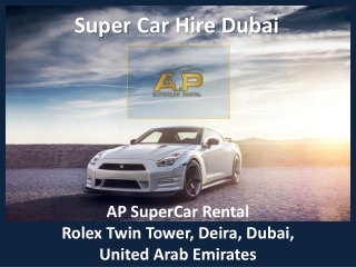 Dubai Supercar Rental - Super Car Hire Dubai
