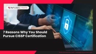 7 Reasons Why You Should Pursue CISSP Certification