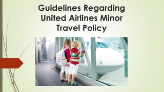 Guidelines Regarding United Airlines Minor Travel Policy