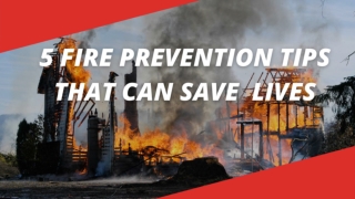 5 Fire Prevention Tips that can Save Lives