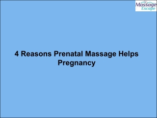 4 Reasons Prenatal Massage Helps Pregnancy