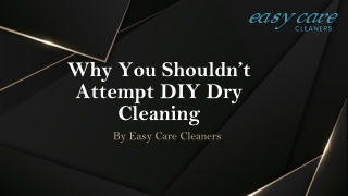 Why You Shouldn’t Attempt DIY Dry Cleaning