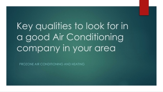 Key qualities to look for in a good Air Conditioning company in your area