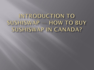 Introduction to Sushiwap — How To Buy Sushiswap In Canada?
