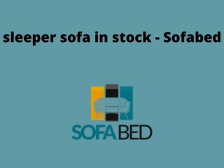 sleeper sofa in stock - Sofabed