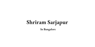 Upcoming Shriram Sarjapur Bangalore - Brochure