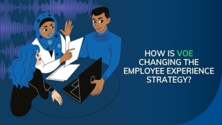 How is VoE Changing the Employee Experience Strategy_