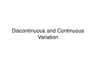 Heredity (part 5): Discontinuous and Continuous Variation