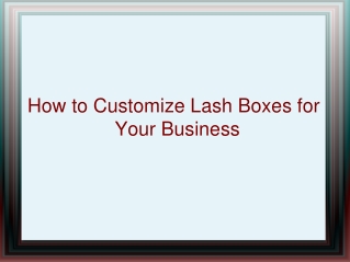 10 Classy Things About Custom Eyelash Boxes