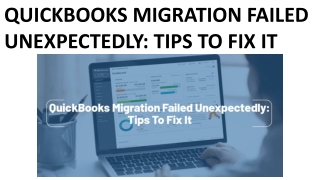 QuickBooks Migration Failed Unexpectedly: Tips To Fix It