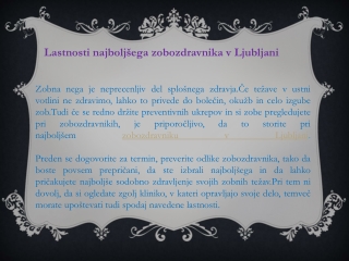 Lastnosti najboljšega zobozdravnika v Ljubljani