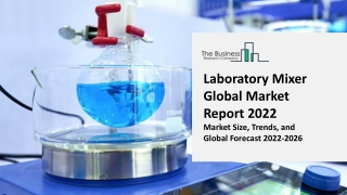 Laboratory Mixer Market By Product, By End User, Size, Share, Industry Outlook, Market Expansion Opportunities through 2