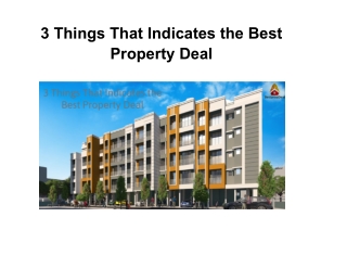 3 Things That Indicates the Best Property Deal