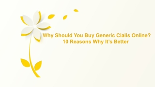 Why Should You Buy Generic Cialis Online