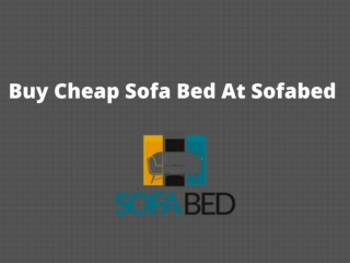 Buy Cheap Sofa Bed At Sofabed