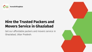 Hire the Trusted Packers and Movers Service in Ghaziabad - HomeShiftingWale