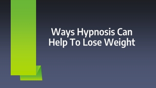 Ways Hypnosis Can Help To Lose Weight