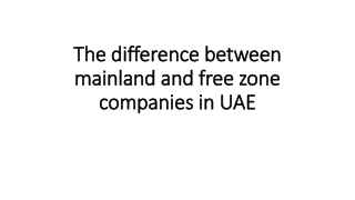 The difference between mainland and free zone companies in UAE