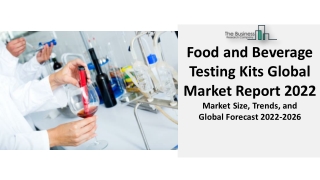 Food And Beverage Testing Kits Market 2022 : Global Supply-Demand, By Product